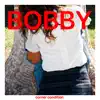 corner condition - Bobby (feat. Evan.O & Haley Castro) - Single